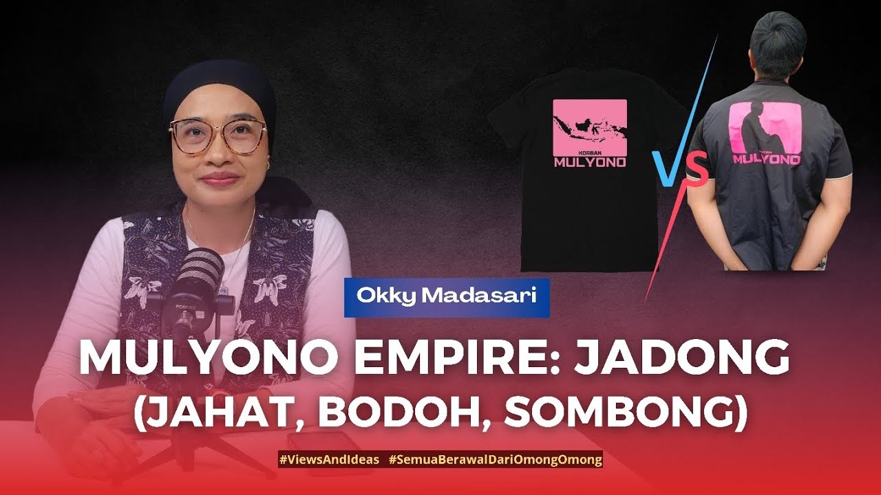 Mulyono Empire: JADONG (Jahat, Bodoh, Sombong)