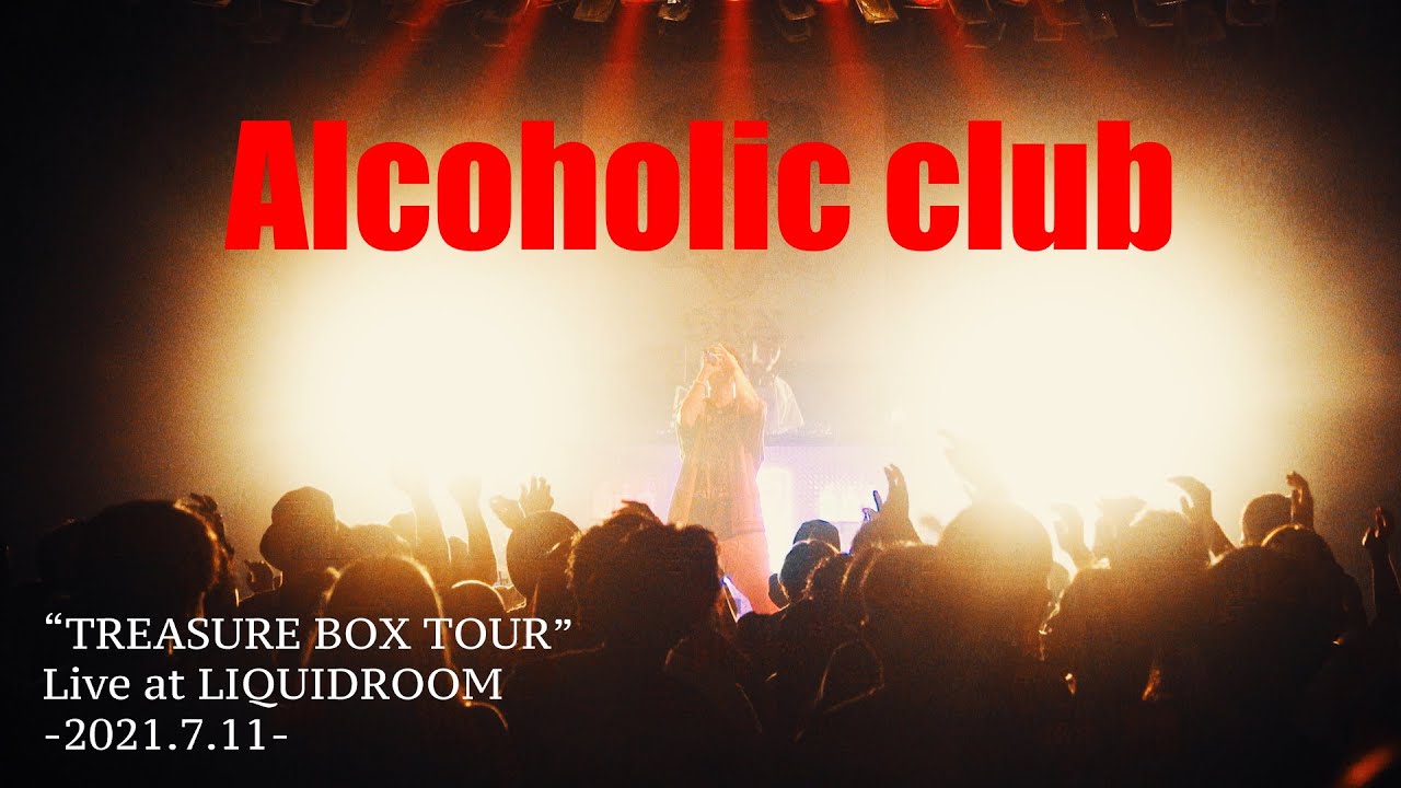 空音 / Alcoholic club (Live at LIQUIDROOM from “TREASURE BOX TOUR” -2021.7.11-)