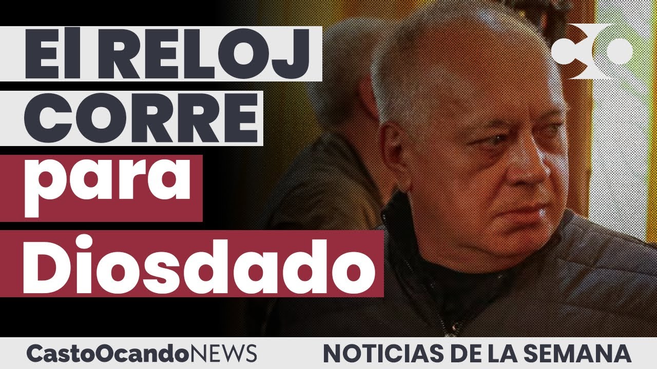 El RELOJ CORRE para Diosdado