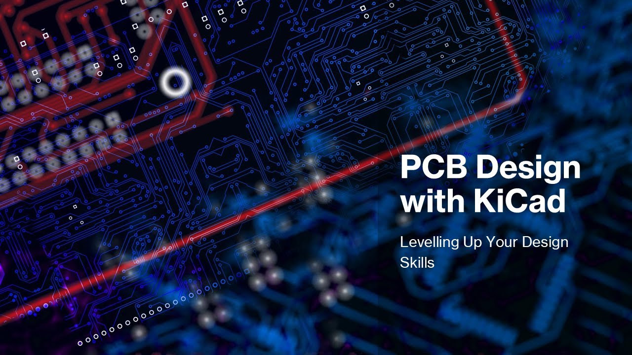 Levelling Up Your KiCad Skills