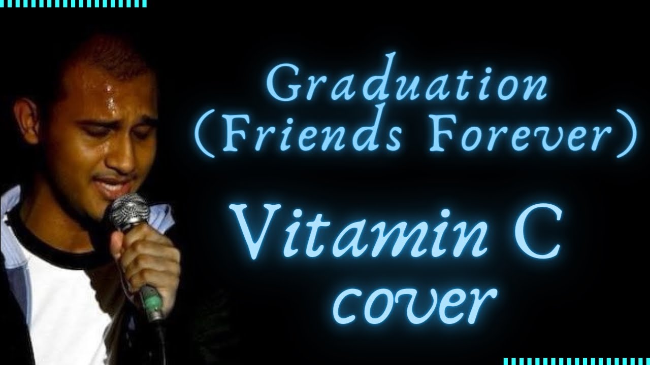Graduation (Friends Forever) cover - Vitamin C