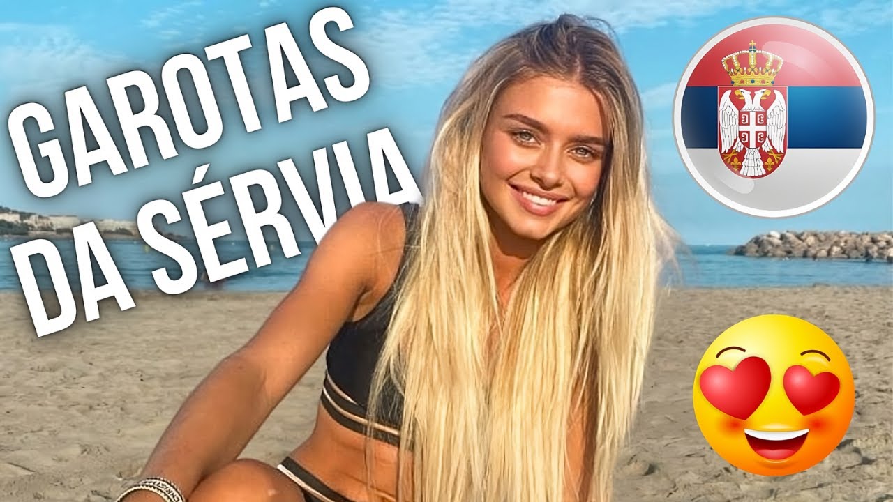 Terra De Belas Paisagens e Mulheres. Fatos, Curiosidades e Estilo de Vida Na Sérvia