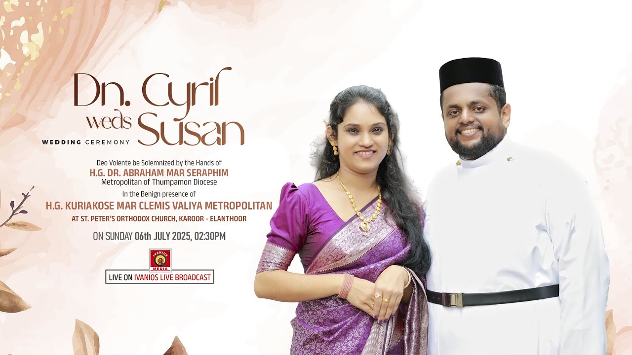 Dn. Cyril weds Susan - WEDDING CEREMONY | St. Peter's Orthodox Church, Karoor - Elanthoor | LIVE.
