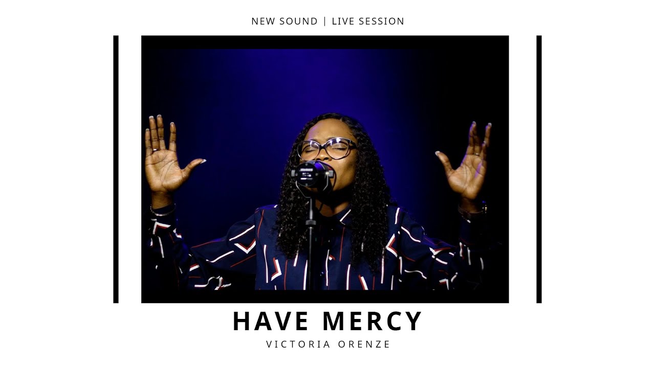VICTORIA ORENZE - HAVE MERCY!