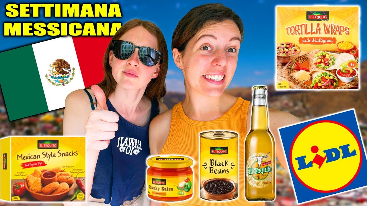 ALLA RISCOSSA con la SETTIMANA MESSICANA del Lidl 🇲🇽