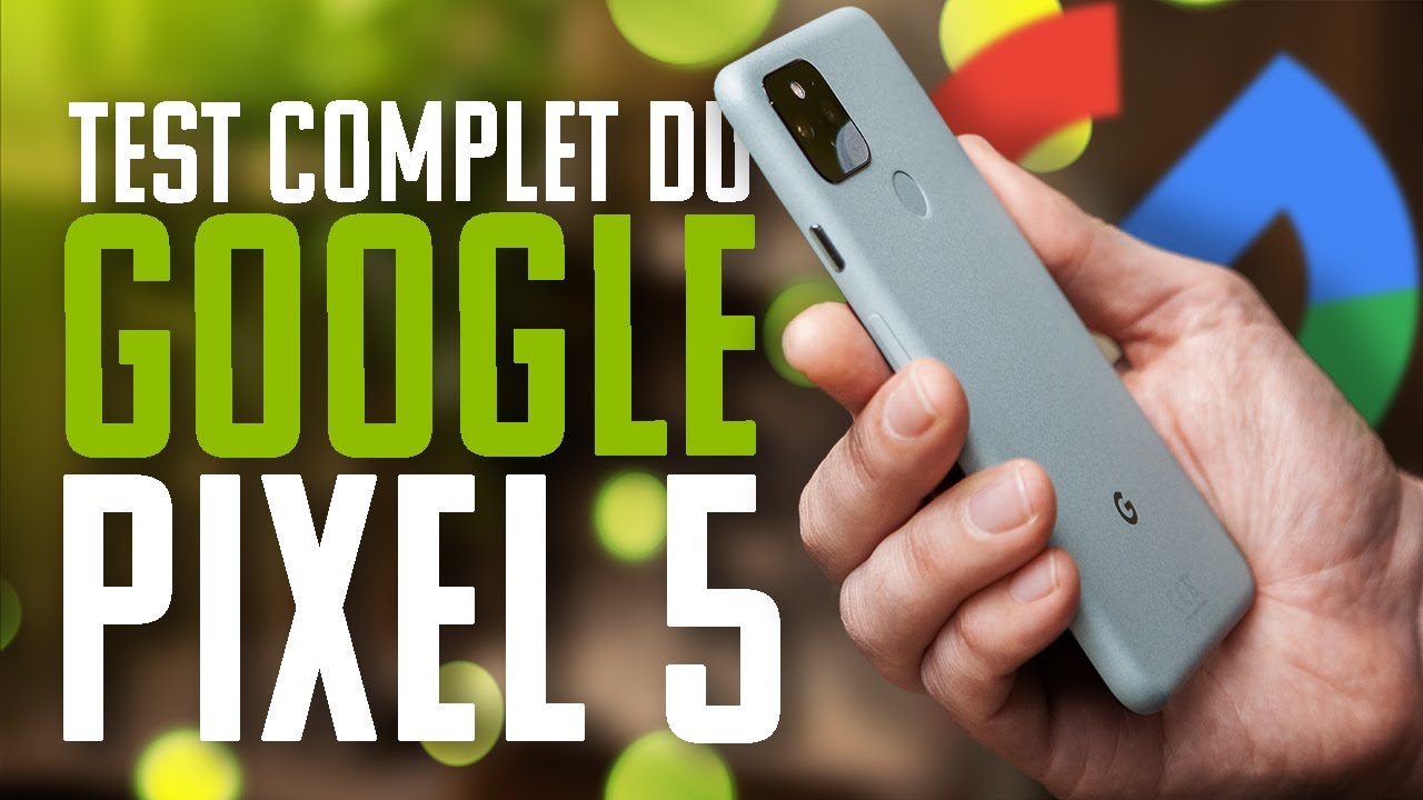Google Pixel 5 - Le test
