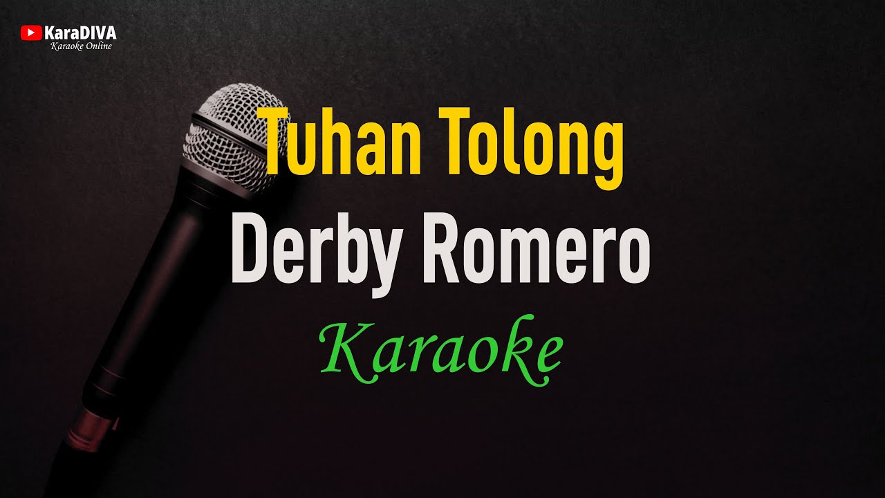 Derby Romero - Tuhan Tolong (Karaoke)