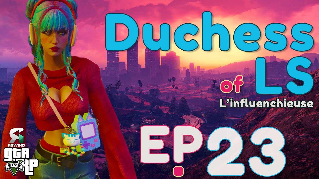 GTA RP | 💅 DUCHESS of LS – L’influenchieuse 💖 | EP #23 | GLIFE-REWIND