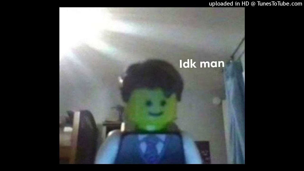 idk