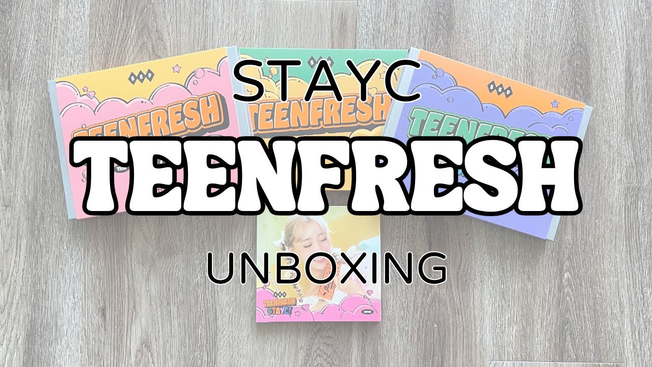 STAYC 3rd Mini Album TEENFRESH Unboxing 🫧
