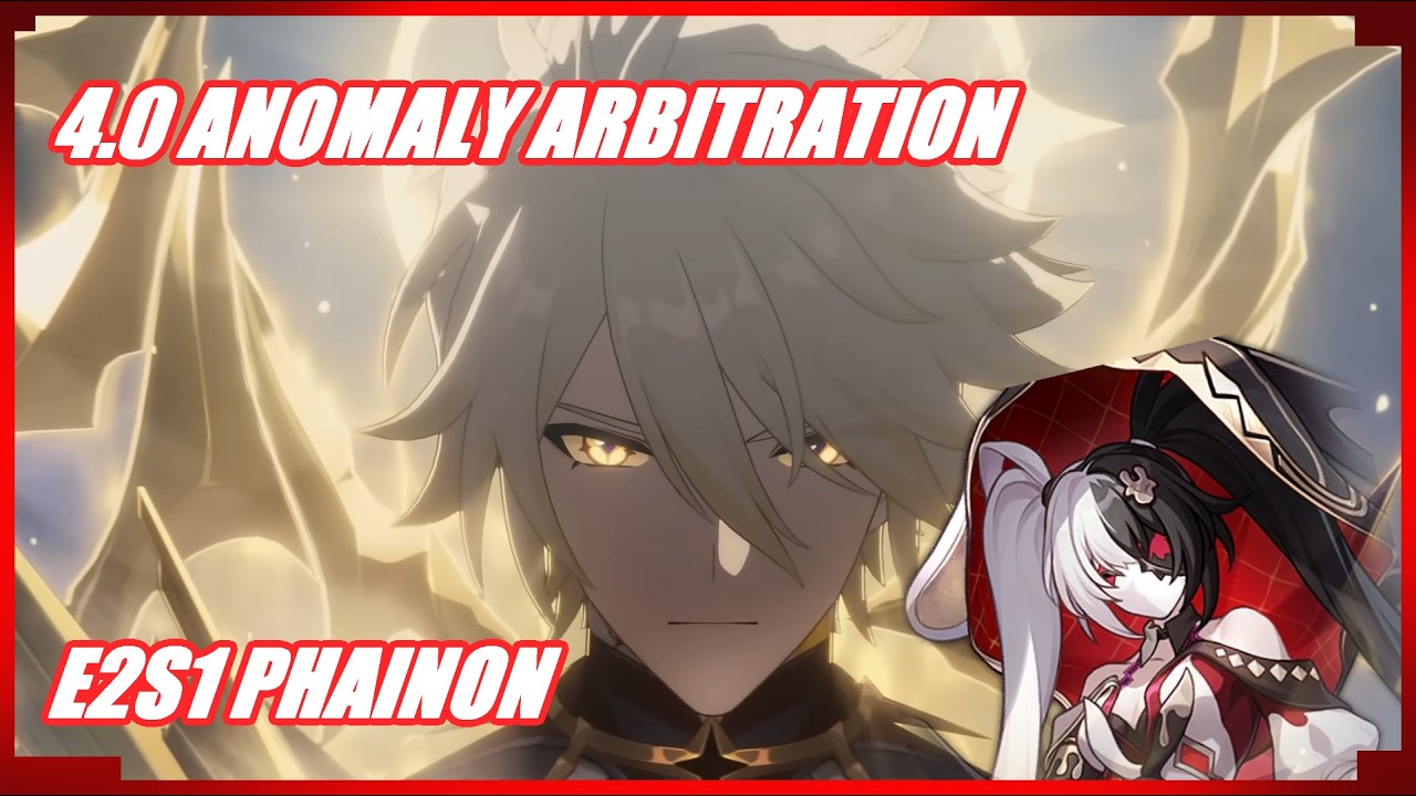 Honkai Star Rail - 4.0 Anomaly Arbitration E2S1 Phainon