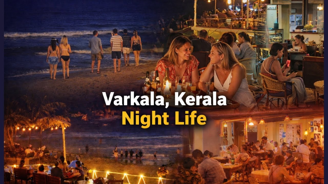 Varkala Nights 🌙✨ | Foreigners, Beach 🌊, Cafés 🍾🥤 & Night Vibes 🎶
