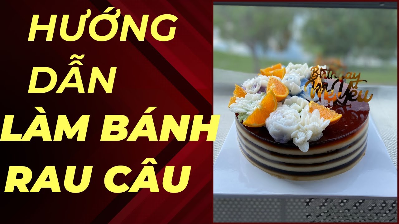 Oanh Nè | Hướng Dẫn Làm Bánh Rau Câu