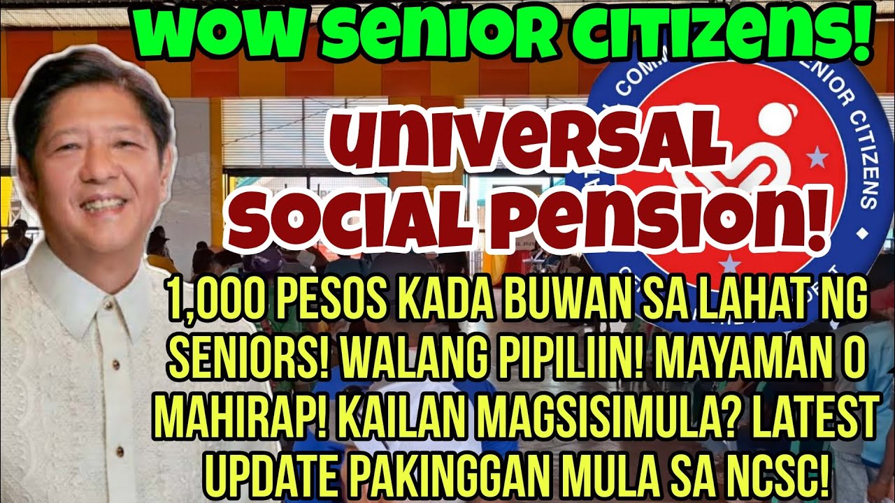 ✅️SENIOR CITIZENS NEWS! UNIVERSAL SOCIAL PENSION, KAILAN MAGSISIMULA? LATEST UPDATE MULA SA NCSC!