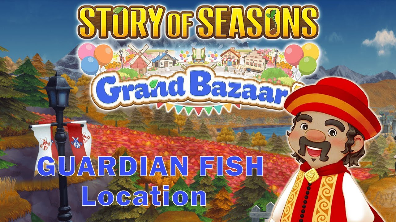 LOKASI GUARDIAN FISH - STORY OF SEASONS : GRAND BAZAAR
