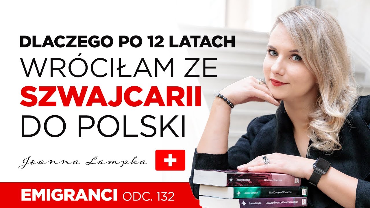 Dlaczego po 12 latach wróciłam ze Szwajcarii do Polski?