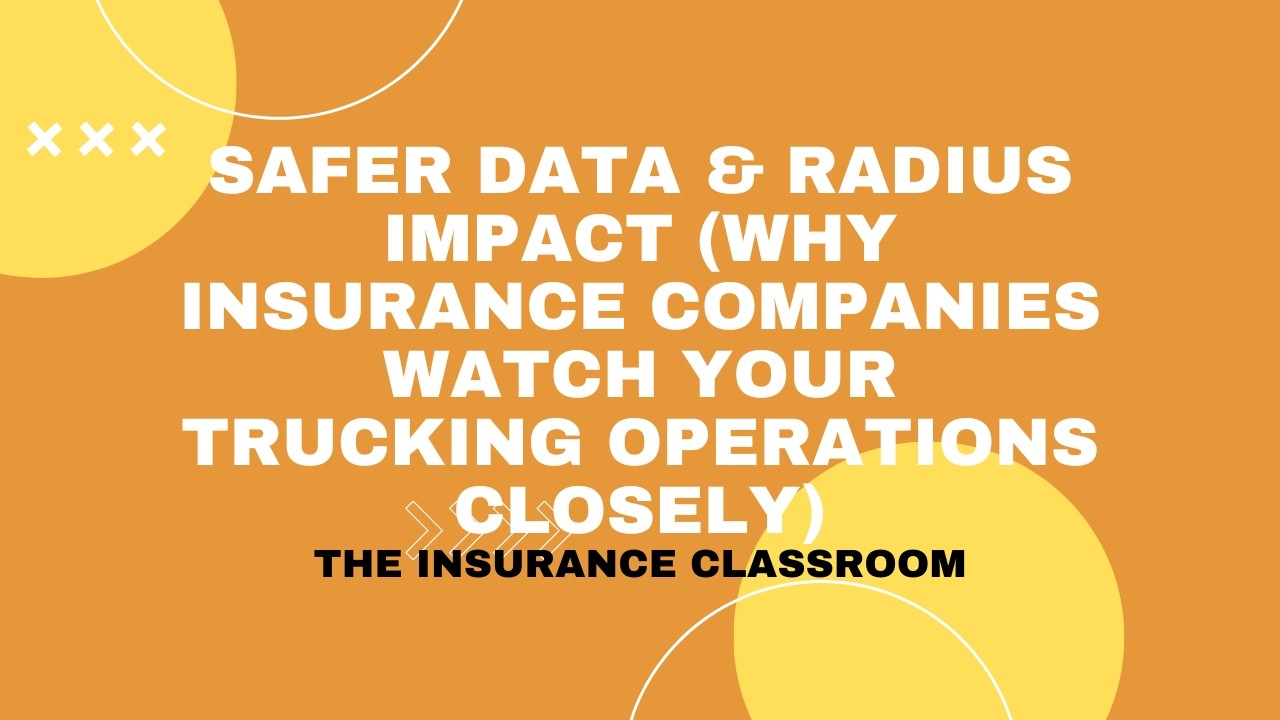 SAFER Data & Radius Impact &mdash; Why Insurance Companies Watch Your Trucking Operations Closely