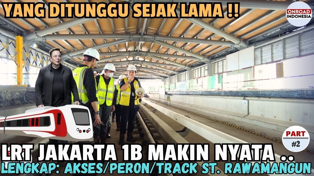 Kunjungan STASIUN BARU LRT 1B RAWAMANGUN & Alasan LAYANG LRT BARU MENANJAK Dari VELODROME (Part 2)