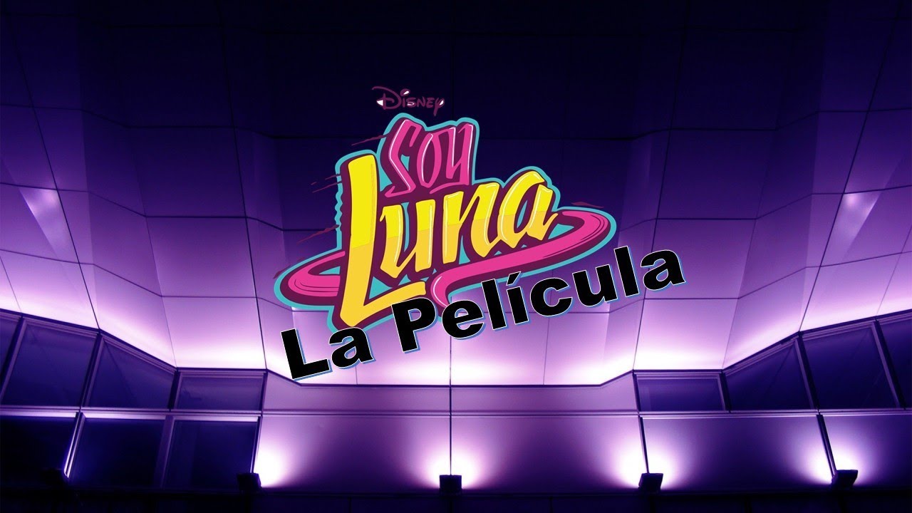 Soy luna La pelicula Para el ¿?