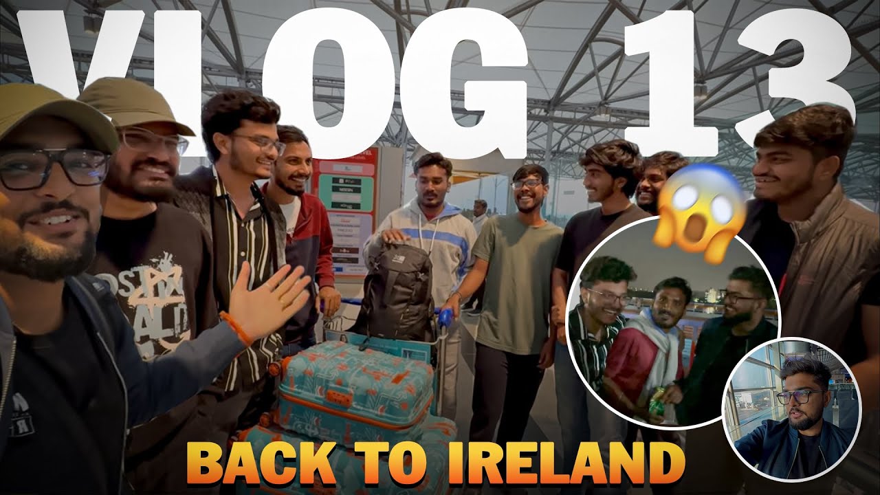 [Telugu] INDIA🇮🇳 TO IRELAND 🇮🇪 | BACK TO DUBLIN AFTER AN AMAZING TIME IN INDIA
