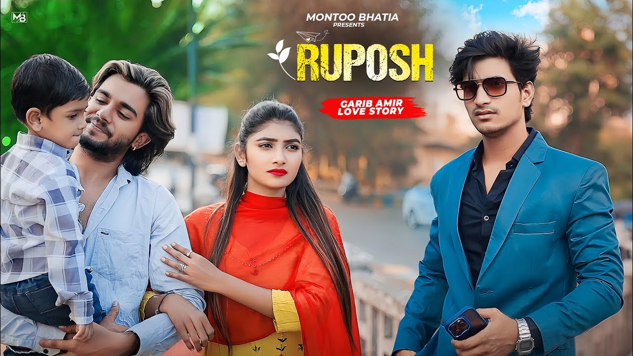 Ruposh | Gareeb vs Amir Love Story |  OST New Hindi Songs Montoo Bhatia | Pakistani |