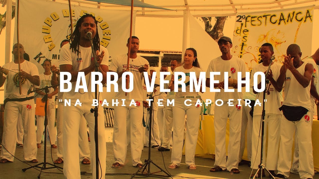 BARRO VERMELHO - NA BAHIA TEM CAPOEIRA | IÊ CAPOEIRA