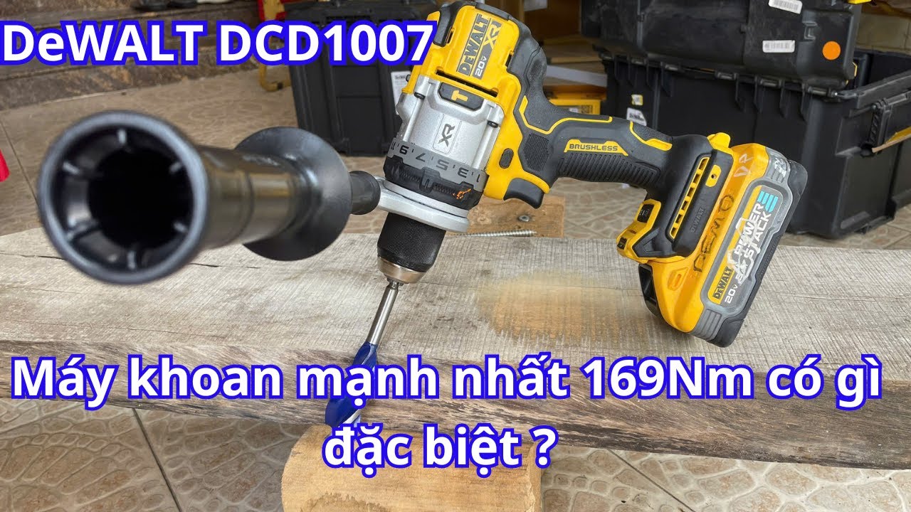 Máy Khoan Pin DCD1007N Mạnh Nhất Của DeWALT 169Nm Ra Mắt Với Rất Nhiều Cải Tiến Về Công Nghệ
