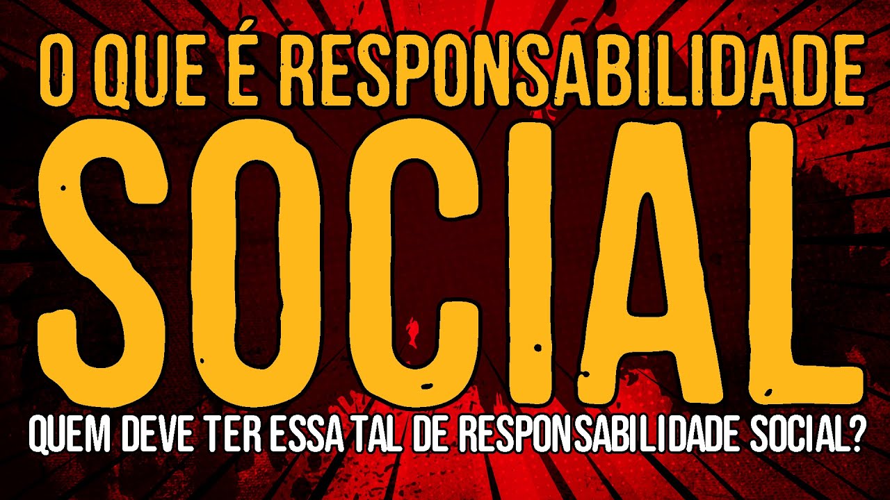 O Que é Responsabilidade Social?
