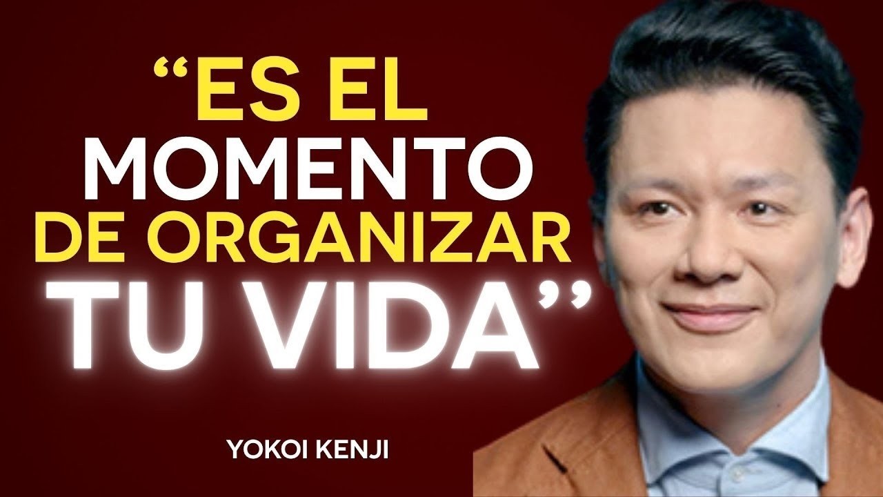 OBLÍGATE A ORGANIZAR TU VIDA el SECRETO DEL ÉXITO que nadie te enseña || Yokoi Kenji Motivación