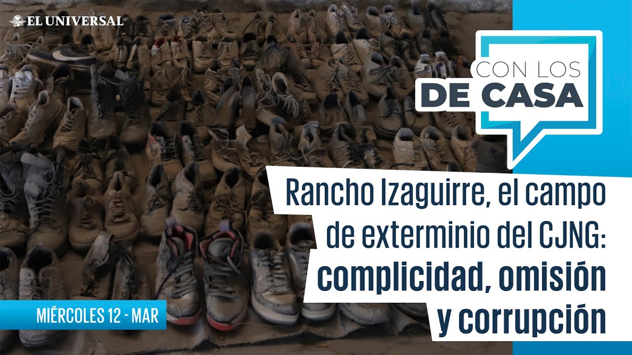 Rancho Izaguirre, el campo de exterminio del CJNG: complicidad, omisión y corrupción