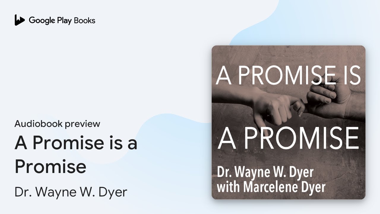 A Promise is a Promise by Dr. Wayne W. Dyer &middot; Audiobook preview