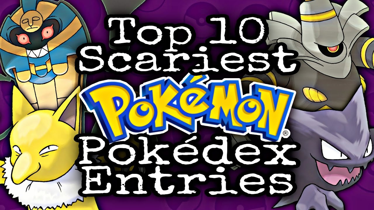 👻Top 10 Scariest Pokémon Pokédex Entries👻