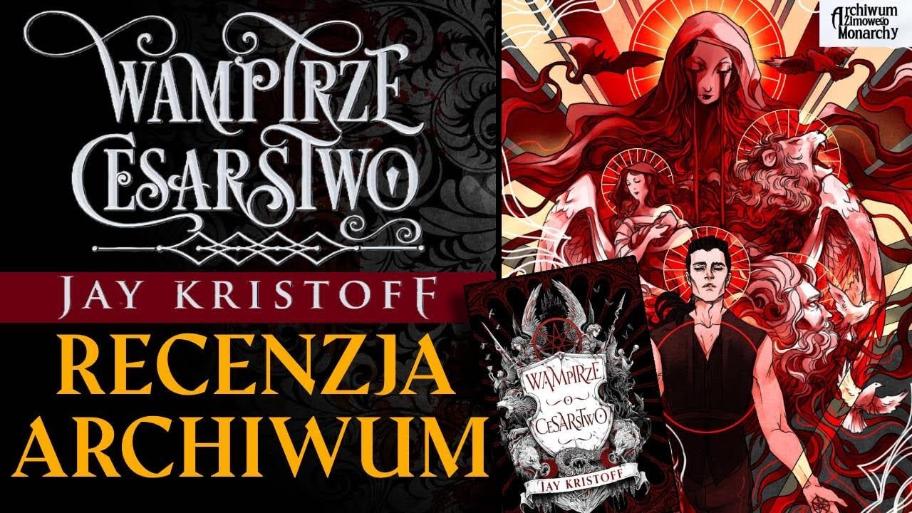 WAMPIRZE CESARSTWO - J. KRISTOFF - RECENZJA ARCHIWUM