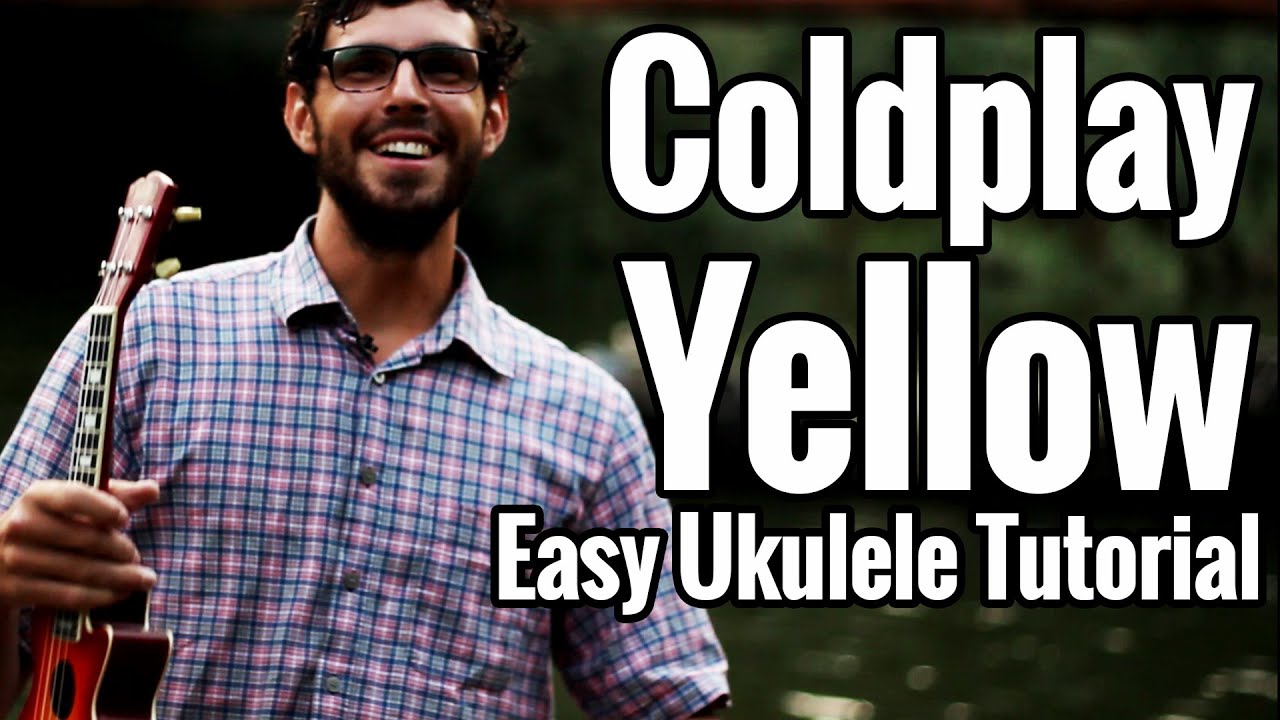 Coldplay - Yellow - Ukulele Tutorial Easy Uke Lesson with Play Along