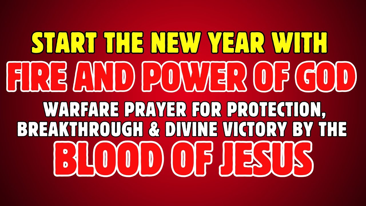 New Year Warfare Prayer for Protection, Breakthrough and Divine Victory