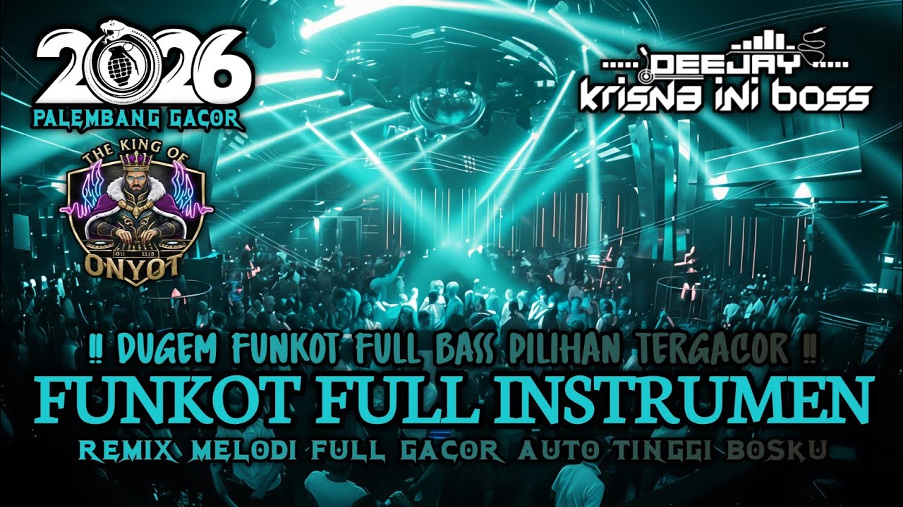 DUGEM FUNKOT FULL BASS PILIHAN TERGACOR‼️FUNKOT FULL INSTRUMEN X FUNKOT PALEMBANG FULL GACOR TERBARU