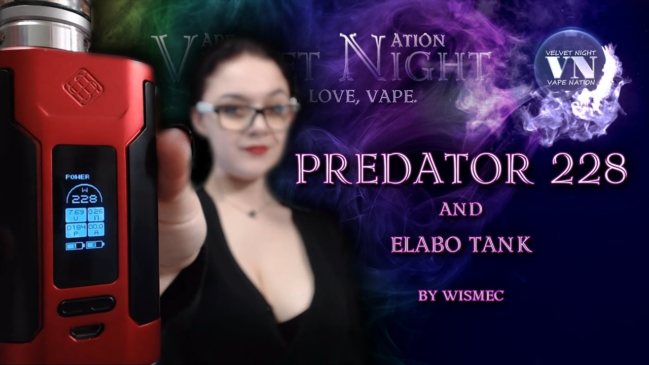 Wismec Predator 228 and Elabo Tank. Новая Любовь на 2 аккума. Бак в мусорку.