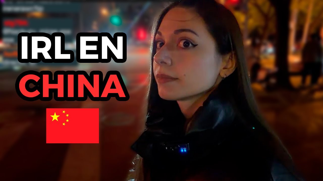 IRL China - EL POR QUÉ CHINA ME ASUSTÓ LOS PRIMEROS DÍAS