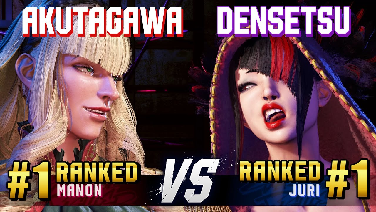 SF6 ▰ AKUTAGAWA (#1 Ranked Manon) vs DENSETSUSP (#1 Ranked Juri) ▰ High Level Gameplay
