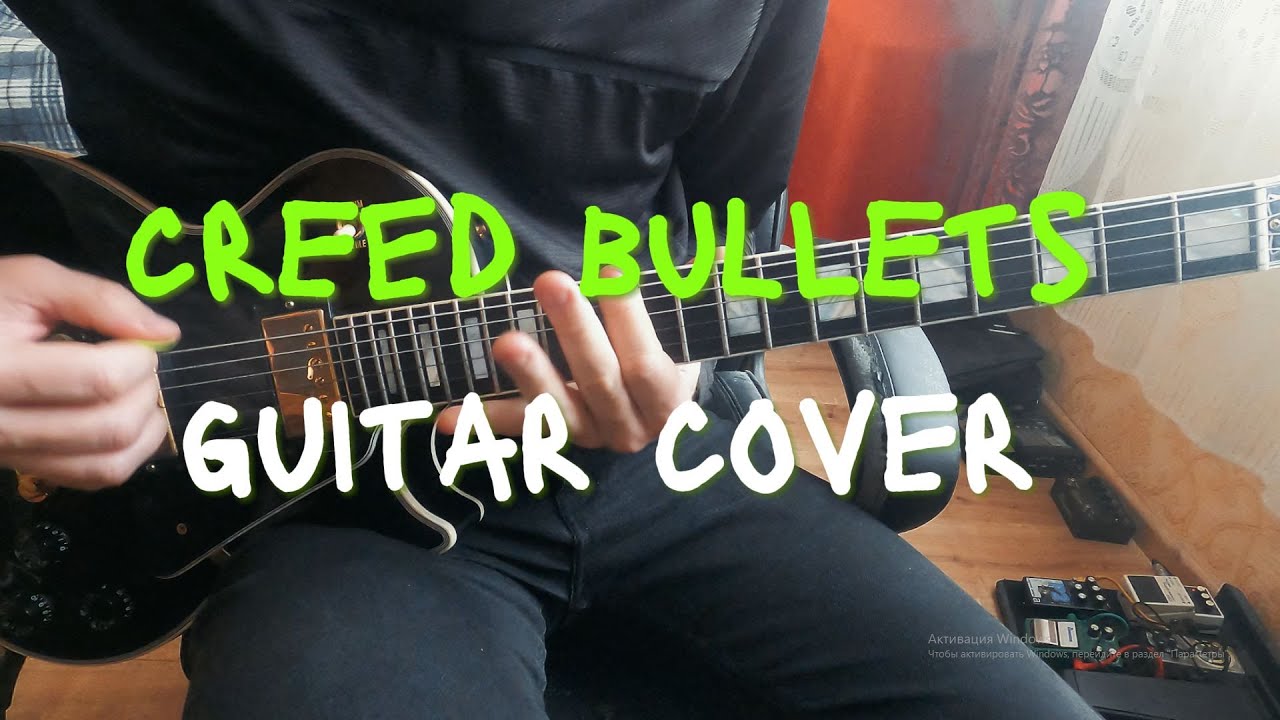 Creed - Bullets (guitar cover)