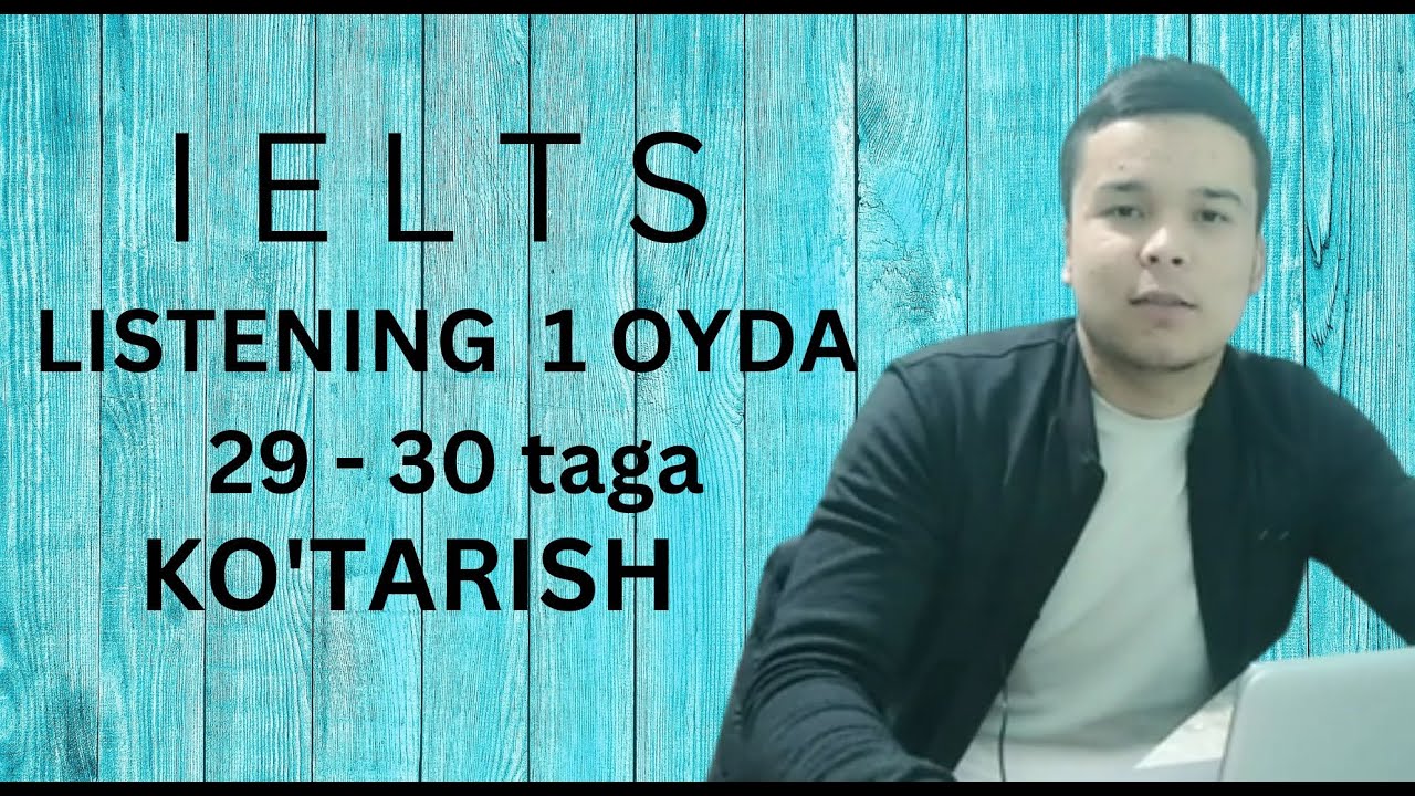 Qanday qilib  atiga 1 oyda IELTS Listening Band Scoringizni 29- 30 (7) taga ko'tarsa bo'ladi?