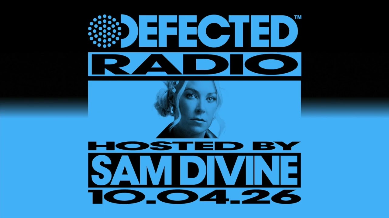 Defected Radio Show Hosted by Sam Divine 10.04.26