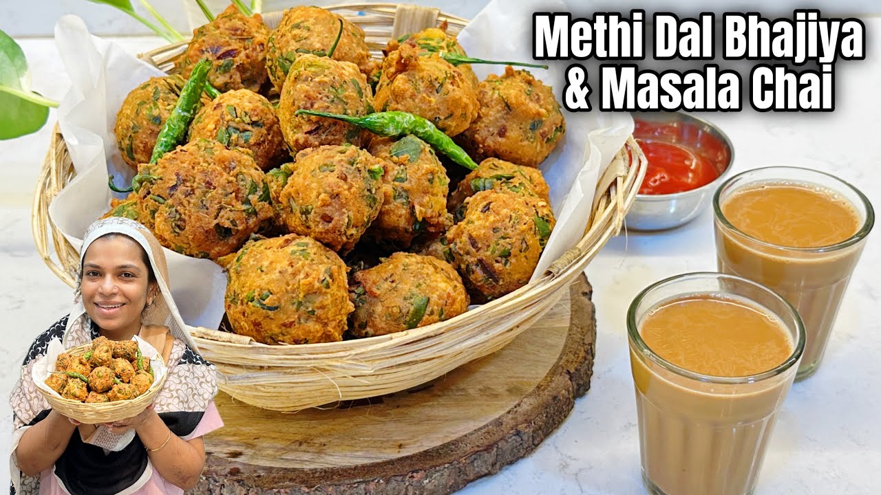 Iss Baar Ke Barish Mai Banao Methi Dal Bhajiya Aur Sath Mai Homemade Masala Chai | Monsoon Special🌧️