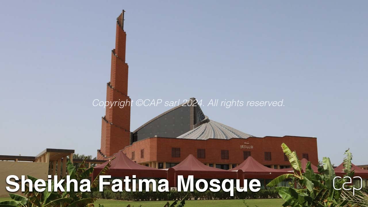 INTRODUCING SHEIKHA FATIMA MOSQUE - ABU DHABI, UAE | CAP CONSULTANT sarl