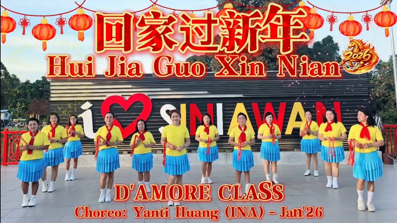 回家过新年 Hui Jia Guo Xin Nian// Choreo: Yanti Huang (INA) - Jan'26// D'AMORE CLASS