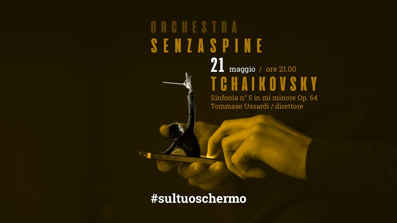 SINFONIA n 5 ✩ Tchaikovsky ✩ Orchestra Senzaspine ✩ T.Ussardi