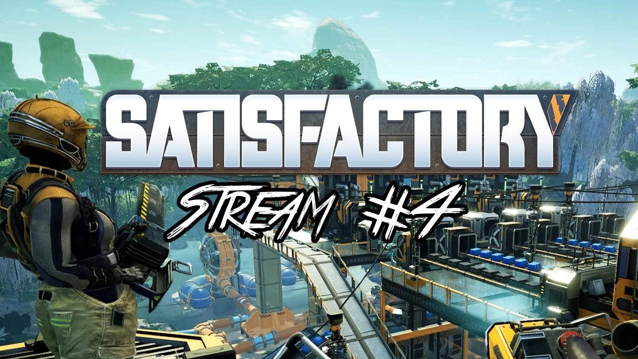 Satisfactory Stream #4 - Let There Be Coal