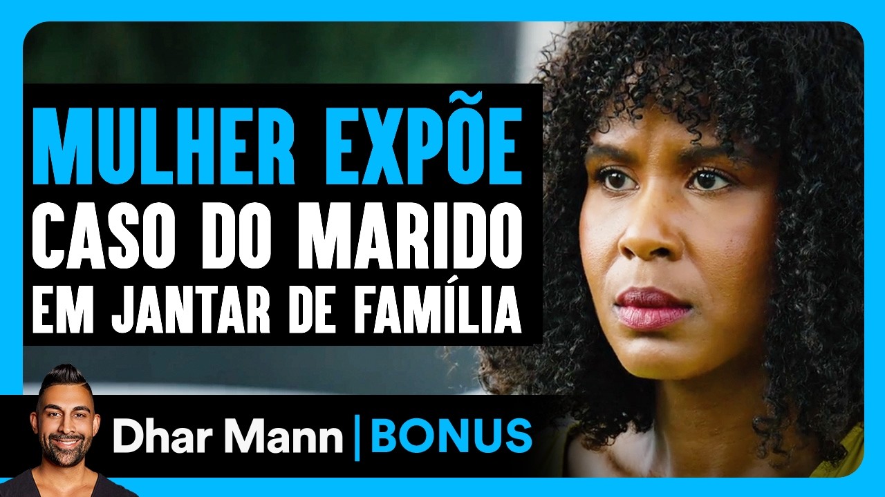 Mulher Exp&otilde;e Caso Do Marido Em Jantar De Fam&iacute;lia | Dhar Mann Studios