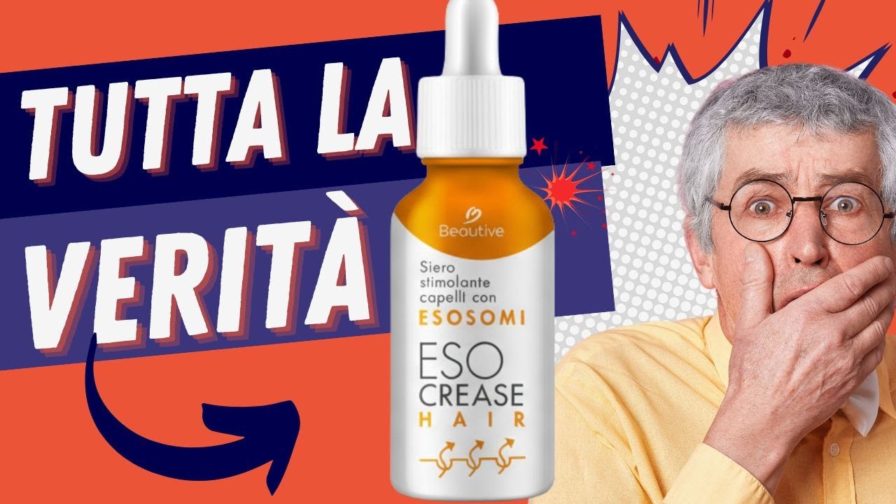 Esocrease Hair Funziona? TI DIRÒ TUTTA LA VERITÀ! Esocrease Hair Funziona Davvero? RECENSIONE ONESTA