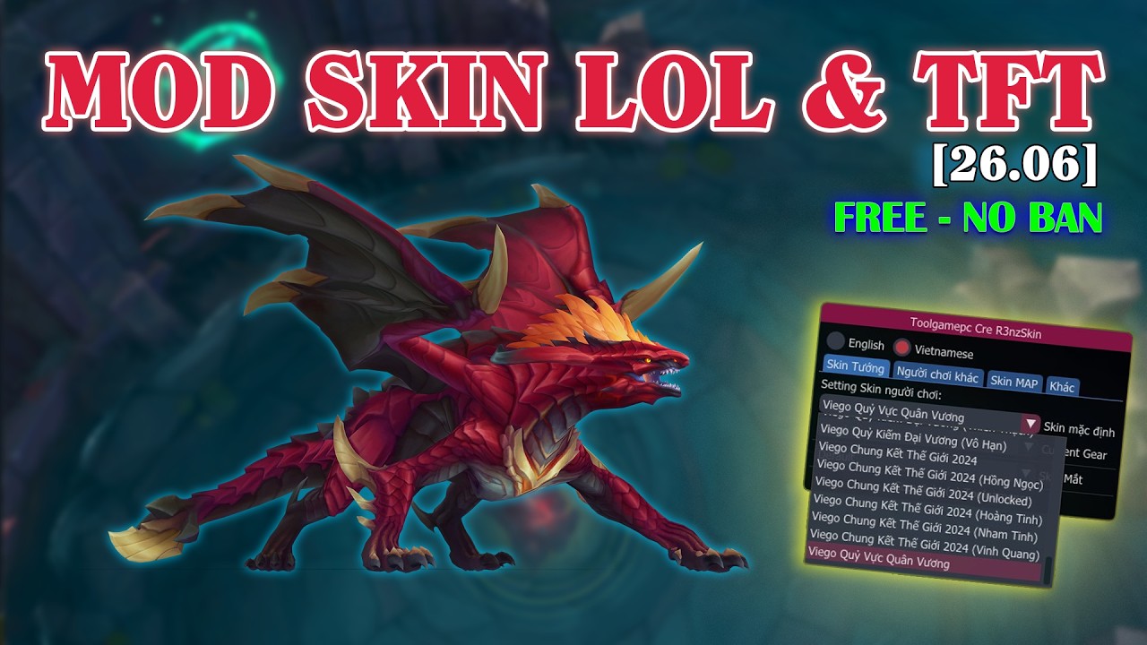Hướng dẫn Mod Skin LOL & TFT 26.06 Free - An to&agrave;n, kh&ocirc;ng BAN 2026 - LOL Skin Changer